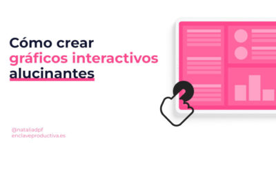 Cómo crear gráficos interactivos alucinantes